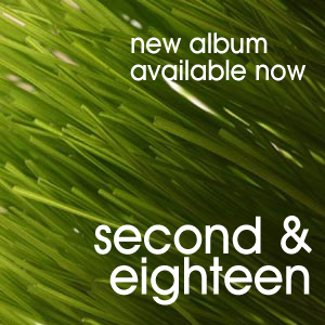 New album out now: Second & Eighteen